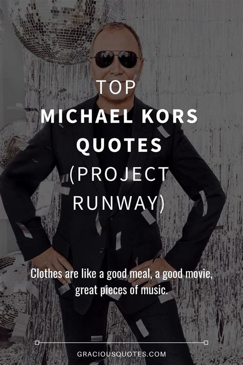 Michael Kors Project Runway Quotes .